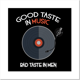 Good Taste in Music/Bad Taste in Men Posters and Art